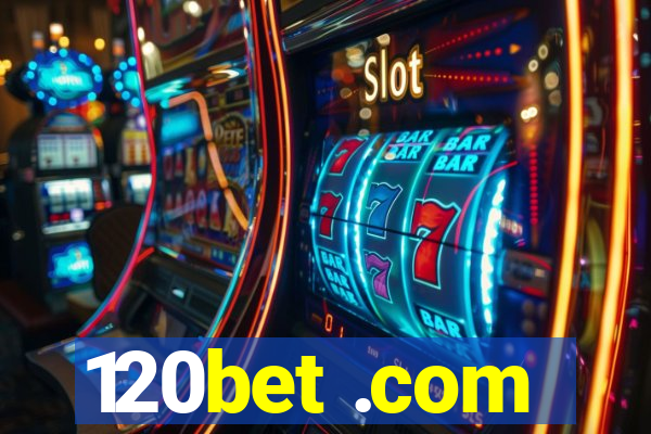 120bet .com
